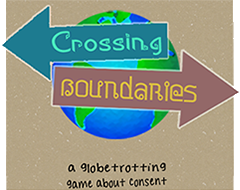 Crossing Boundaries is a travel game for teens about consent